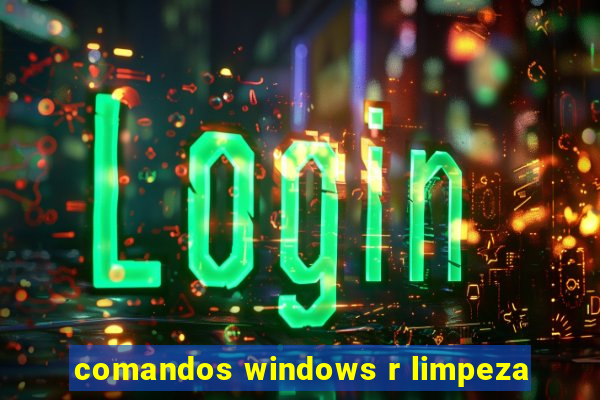 comandos windows r limpeza